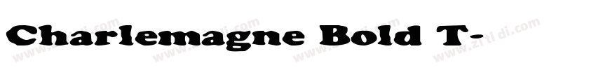 Charlemagne Bold T字体转换